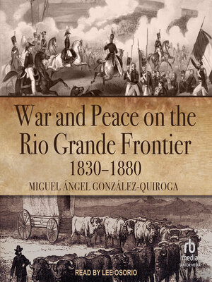 cover image of War and Peace on the Rio Grande Frontier, 1830&#8211;1880